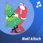 Liste d'écoute musicale Noël kitsch.