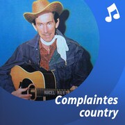 Liste d'écoute musicale Complaintes country.