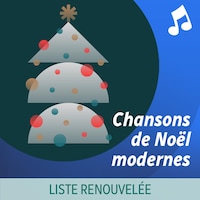 Chansons de Noël modernes.
