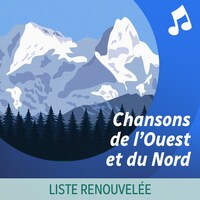 Liste d'écoute musicale Chansons de l'Ouest et du Nord.