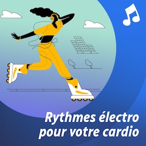 La liste d'écoute musicale Rythmes électro pour votre cardio