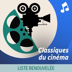 Liste d'écoute musicale Classiques du cinéma.