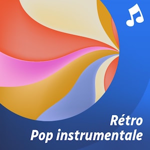 Liste d'écoute musicale Rétro Pop instrumentale