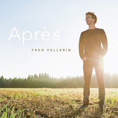 FRED PELLERIN: APRES
