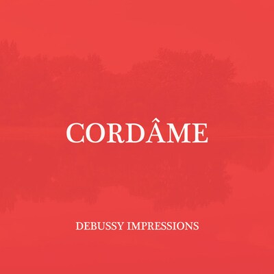 CORDAME: DEBUSSY IMPRESSIONS