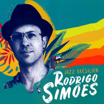 RODRIGO SIMOES: JAZZ BRESILIEN