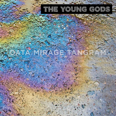THE YOUNG GODS: DATA MIRAGE TANGRAM