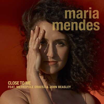 MARIA MENDES: CLOSE TO ME