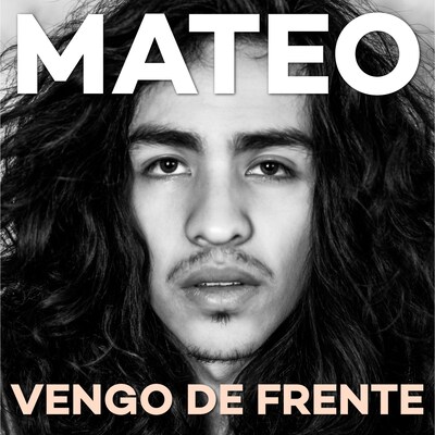MATEO: VENGO DE FRENTE - EP