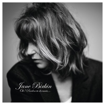 JANE BIRKIN: OH! PARDON TU DORMAIS...