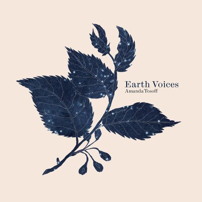AMANDA TOSOFF: EARTH VOICES