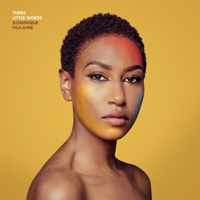 DOMINIQUE FILS-AIME: THREE LITTLE WORDS