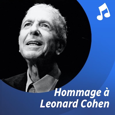 Hommage à Leonard Cohen, liste d'écoute musicale