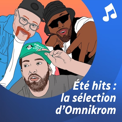 Été hits : La sélection d'Omnikrom.