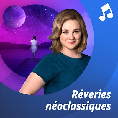 Liste d'écoute musicale Rêveries néoclassiques